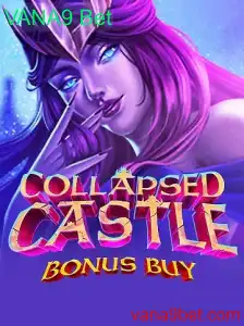 Descubra o Fascinante Mundo do CollapsedCastleBonusBuy com VANA9 Bet