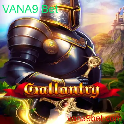 Explorando o Universo do Jogo Gallantry e Sua Conexão com VANA9 Bet