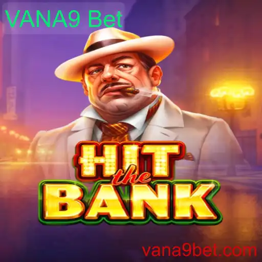 Descubra a Emoção do HitTheBank com VANA9 Bet