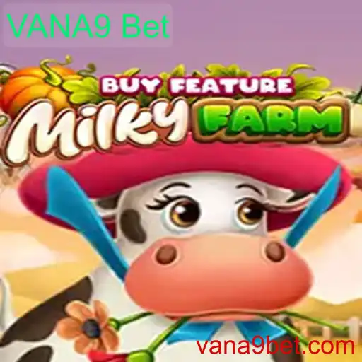 Descubra o Fascínio do Jogo MilkyFarmBuyFeature: Uma Aventura Única com VANA9 Bet