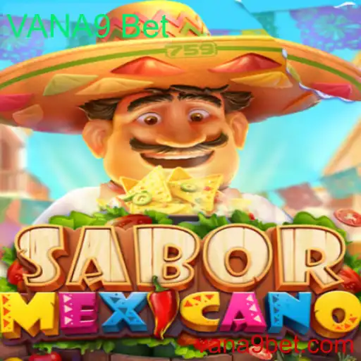 Explorando o Fascinante Mundo do Jogo SaborMexicano com VANA9 Bet